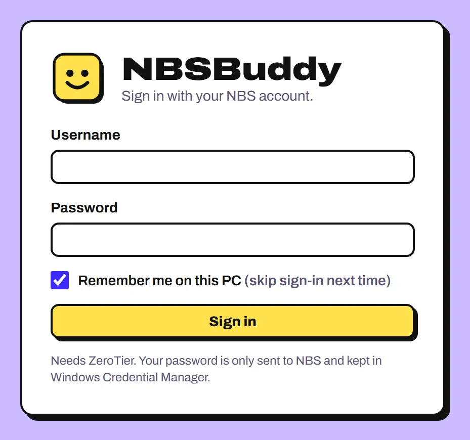 The NBSBuddy sign-in screen: username, password, a ticked Remember me on this PC box, the Sign in button, and the line: Your password is only sent to NBS and kept in Windows Credential Manager.